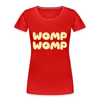 Womp Womp - Cream - Women's Premium Organic T-Shirt - red - Front - Mia (176cm)