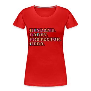 Husband Daddy Protector Hero - Women's Premium Organic T-Shirt - red - Front - Mia (176cm)