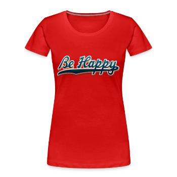 Be Happy - Women's Premium Organic T-Shirt - red - Front - Mia (176cm)