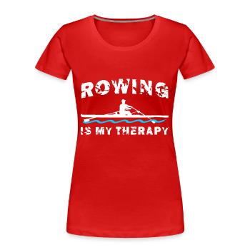 Rudern ist meine Therapie, Rudern, Ruderer - Frauen Premium Bio T-Shirt - Rot - Vorne - Mia (176cm)