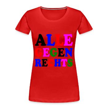 Alle gegen rechts - Frauen Premium Bio T-Shirt - Rot - Vorne - Mia (176cm)