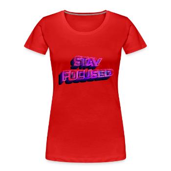 Stay focused - stay focused - Women's Premium Organic T-Shirt - red - Front - Mia (176cm)