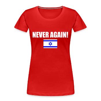 Never again - israel - Frauen Premium Bio T-Shirt - Rot - Vorne - Mia (176cm)