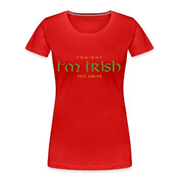 Irish lustiger Spruch - Tonight I m Irish - Frauen Premium Bio T-Shirt - Rot - Vorne - Mia (176cm)