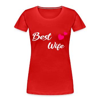 Best Wife white - Frauen Premium Bio T-Shirt - Rot - Vorne - Mia (176cm)