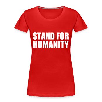 Stand for humanity - Women's Premium Organic T-Shirt - red - Front - Mia (176cm)