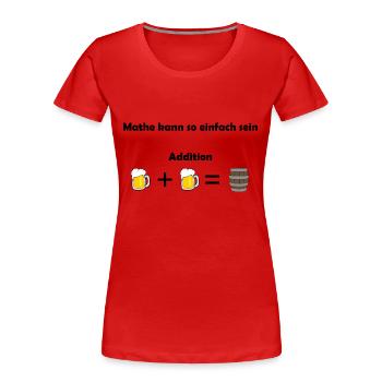 Bier-Mathematik - Addition kann so einfach sein - Frauen Premium Bio T-Shirt - Rot - Vorne - Mia (176cm)
