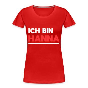 Hanna Name Spruch für stolze Hannas - Frauen Premium Bio T-Shirt - Rot - Vorne - Mia (176cm)