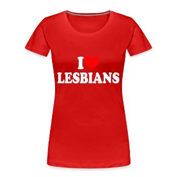 i love lesbians - T-shirt bio Premium Femme - rouge - Devant - Mia (176cm)