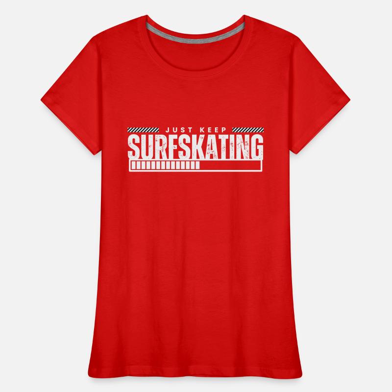 Just Keep Surfskating Women's Premium Organic T-Shirt