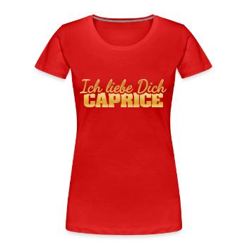 Caprice comme amour - T-shirt bio Premium Femme - rouge - Devant - Mia (176cm)