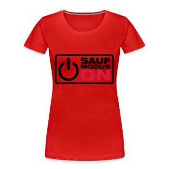 Sauf Modus ON - Frauen Premium Bio T-Shirt - Rot - Vorne - Mia (176cm)