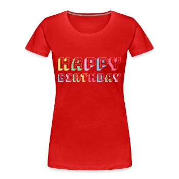 Happy Birthday Greeting Gift Idea - Women's Premium Organic T-Shirt - red - Front - Mia (176cm)