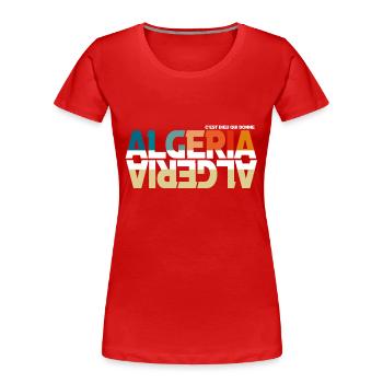 Algerien ist Gott, der gibt - Frauen Premium Bio T-Shirt - Rot - Vorne - Mia (176cm)