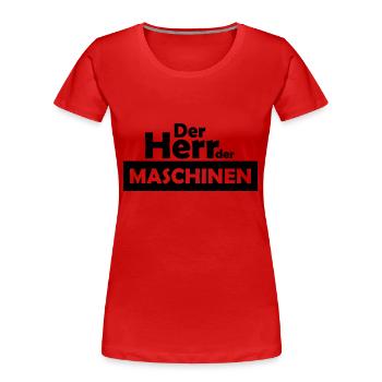 der herr der maschinen - Frauen Premium Bio T-Shirt - Rot - Vorne - Mia (176cm)