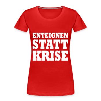 Enteignen statt krise - Frauen Premium Bio T-Shirt - Rot - Vorne - Mia (176cm)