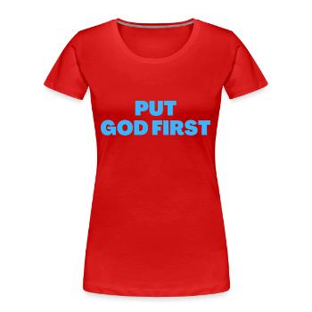 Put God First - Christian Quotes - Women's Premium Organic T-Shirt - red - Front - Mia (176cm)