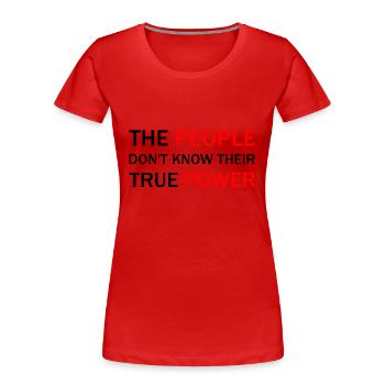 The people don't know their true power - Women's Premium Organic T-Shirt - red - Front - Mia (176cm)