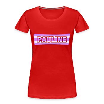 Geschenk für Pauline - Frauen Premium Bio T-Shirt - Rot - Vorne - Mia (176cm)
