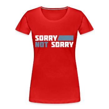 Désolé pas désolé. Design ironique et amusant - T-shirt bio Premium Femme - rouge - Devant - Mia (176cm)