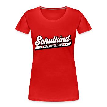 Schulkind Erstklassig | Farben änderbar - Frauen Premium Bio T-Shirt - Rot - Vorne - Mia (176cm)