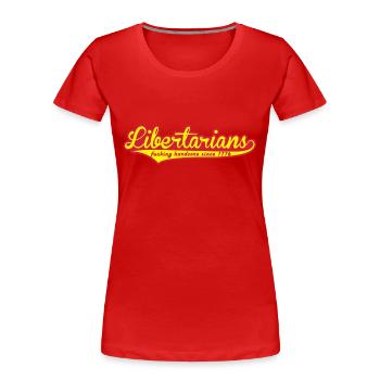 Libertarians - Hardcore since 1776 - Frauen Premium Bio T-Shirt - Rot - Vorne - Mia (176cm)