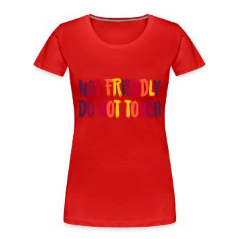 Bitte nicht berühren - ich bin nicht freundlich! - Frauen Premium Bio T-Shirt - Rot - Vorne - Mia (176cm)