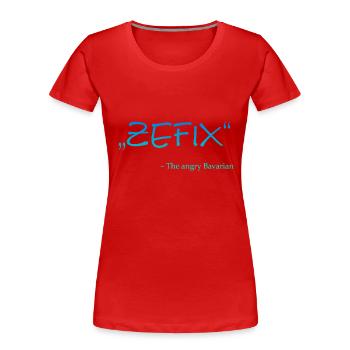 Zefix The angry Bavarian - Frauen Premium Bio T-Shirt - Rot - Vorne - Mia (176cm)