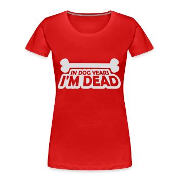 in dog years Dead - Frauen Premium Bio T-Shirt - Rot - Vorne - Mia (176cm)