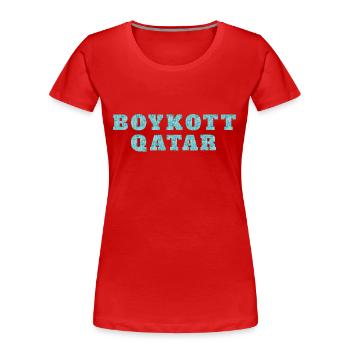 BOYKOTT KATAR - T-shirt bio Premium Femme - rouge - Devant - Mia (176cm)