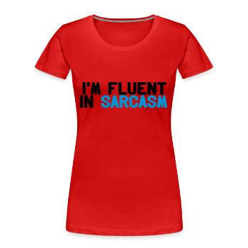 Fluent in sarcasm - Women's Premium Organic T-Shirt - red - Front - Mia (176cm)