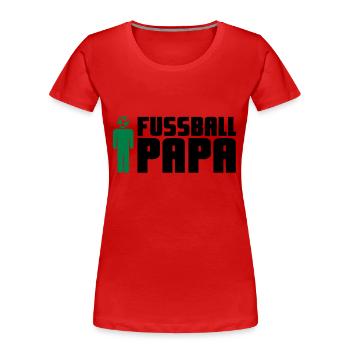 Fußball Papa - Frauen Premium Bio T-Shirt - Rot - Vorne - Mia (176cm)