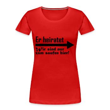 er heiratet - Frauen Premium Bio T-Shirt - Rot - Vorne - Mia (176cm)