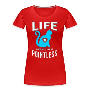 bleu une vie sans chat est inutile chats - T-shirt bio Premium Femme - rouge - Devant - Mia (176cm)