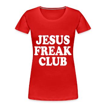Jesus freak club - T-shirt bio Premium Femme - rouge - Devant - Mia (176cm)