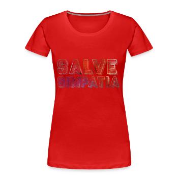 Salve Simpatia - Women's Premium Organic T-Shirt - red - Front - Mia (176cm)