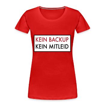 Backup - Frauen Premium Bio T-Shirt - Rot - Vorne - Mia (176cm)