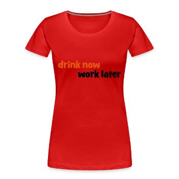 trinken - Frauen Premium Bio T-Shirt - Rot - Vorne - Mia (176cm)