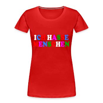 Ich hasse menschen - Frauen Premium Bio T-Shirt - Rot - Vorne - Mia (176cm)