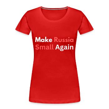 Russland wieder klein machen - Frauen Premium Bio T-Shirt - Rot - Vorne - Mia (176cm)