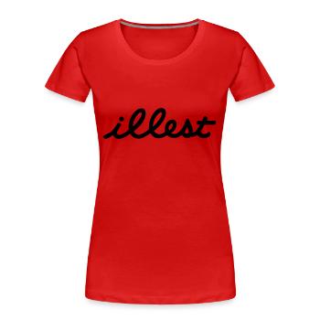 illest - Frauen Premium Bio T-Shirt - Rot - Vorne - Mia (176cm)