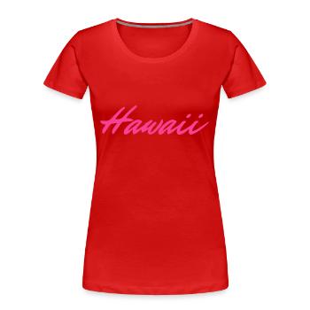 Hawaï rose - T-shirt bio Premium Femme - rouge - Devant - Mia (176cm)