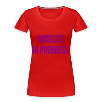Muscles en progression - T-shirt bio Premium Femme - rouge - Devant - Mia (176cm)