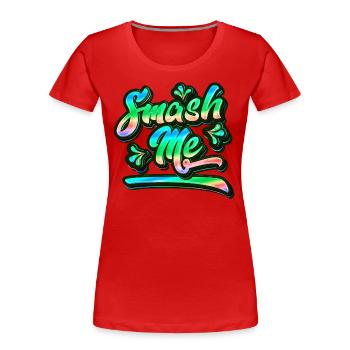 Smash Me | Jugendwort 2022 - Women's Premium Organic T-Shirt - red - Front - Mia (176cm)