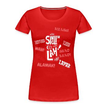 SINGAPUR SLANG, SINGLISH - Frauen Premium Bio T-Shirt - Rot - Vorne - Mia (176cm)