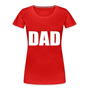 Dad - T-shirt bio Premium Femme - rouge - Devant - Mia (176cm)
