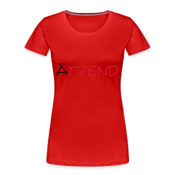 Ätzend - Frauen Premium Bio T-Shirt - Rot - Vorne - Mia (176cm)