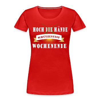 Hoch die Hände Schützenfest Wochenende - Frauen Premium Bio T-Shirt - Rot - Vorne - Mia (176cm)