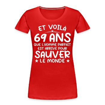 69 ans Cadeau 69 ans Original Cadeau Homme 69 ans - T-shirt bio Premium Femme - rouge - Devant - Mia (176cm)