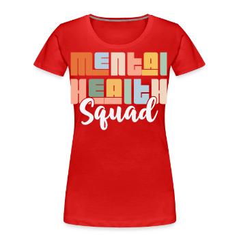 Mental Health Squad - Frauen Premium Bio T-Shirt - Rot - Vorne - Mia (176cm)